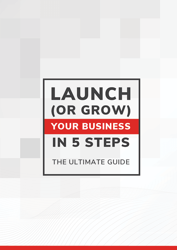 Launch Or Grow Your Business in 5 Steps